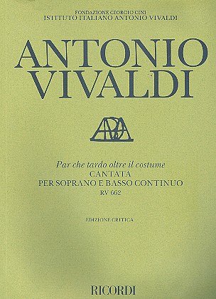 A. Vivaldi: Par Che Tardo Oltre Il Costume (Part.)