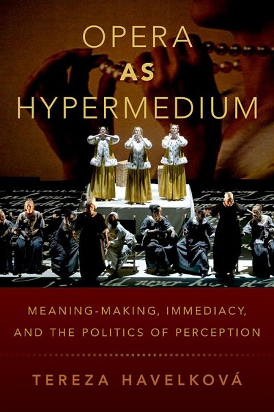 Opera as Hypermedium Meaning-Making, Immediacy (Bu)