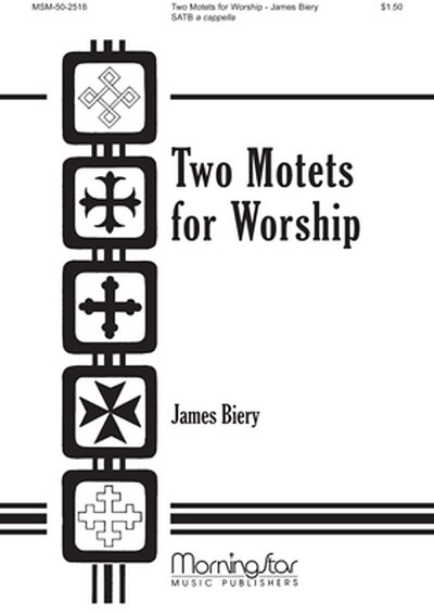 Two Motets for Worship, GCh4 (Chpa)