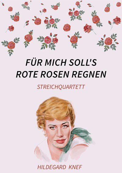 H. Hammerschmid: Für mich soll's rote Rosen regnen