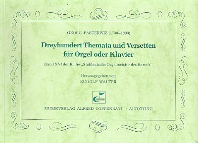 G. von Pasterwitz: Dreyhundert Themata und Versett, Org/Klav