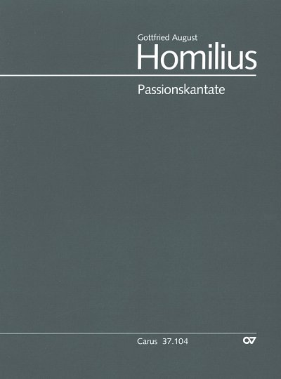 G.A. Homilius: Ein Lämmlein geht und trägt die Schuld