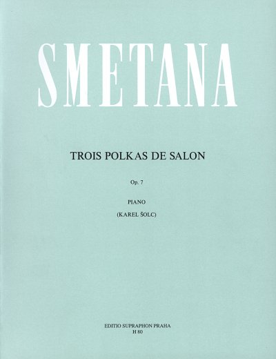 B. Smetana: Trois Polkas de Salon op. 7, Klav
