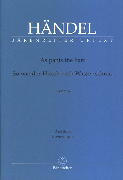 G.F. Händel: So wie der Hirsch nach Wasser s, GsGchOrch (KA)