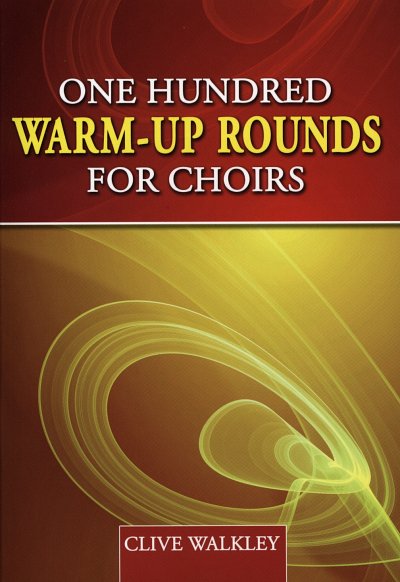 One Hundred Warm-Up Rounds for Choirs, Ch (Chb)