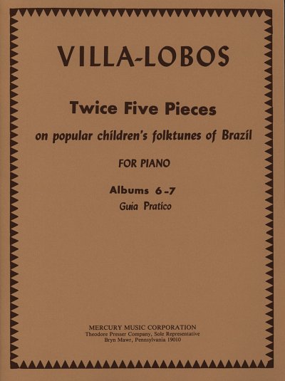 H. Villa-Lobos: Twice Five Pieces On Popular Children', Klav