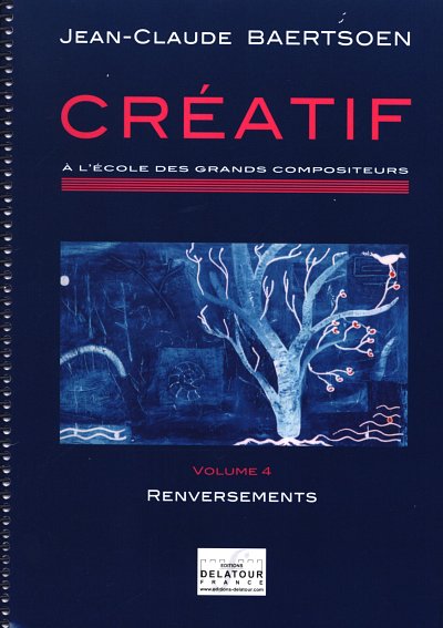 BAERTSOEN Jean-Claude: CREATIF A l'école des grands compositeurs - Vol. 4