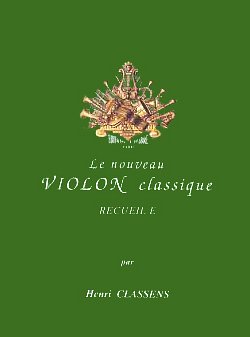 H. Classens: Nouveau violon classique Vol.E