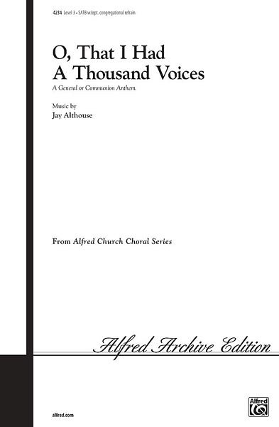 J. Althouse: O, That I Had a Thousand Voices