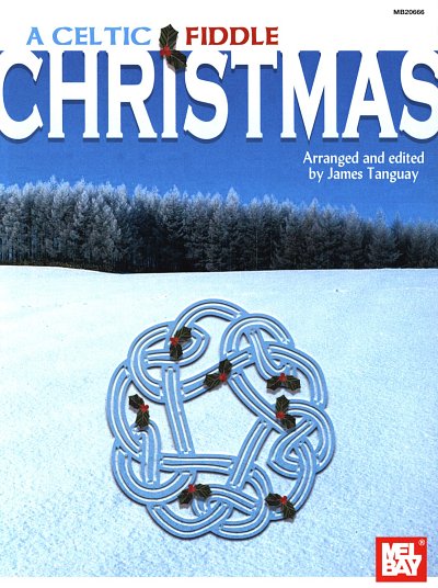 Tanguay James: A Celtic Fiddle Christmas