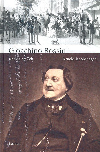 A. Jacobshagen: Gioachino Rossini und seine Zeit (Bu)