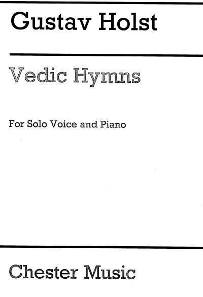 G. Holst: Vedic Hymns Op24 for Voice And Piano