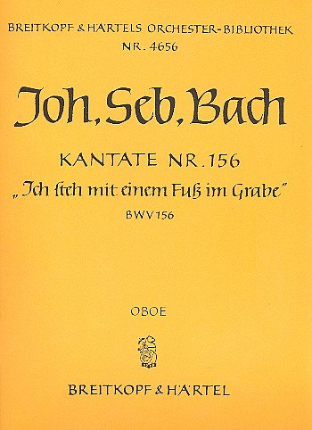 J.S. Bach: Kantate 156 Ich Steh' Mit Einem Fuss Im Grabe