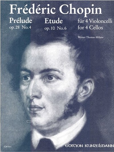 F. Chopin: Prélude Nr. 4 / Etude Nr. 6 op. Pré, 4Vc (Stsatz)