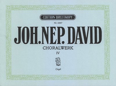 J.N. David: Choralwerk 4, Org