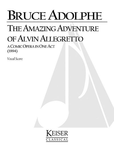 B. Adolphe: The Amazing Adventure of Alvin Allegretto