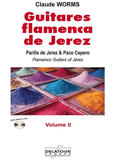 WORMS Claude: Guitares flamencas de Jerez - Band 2 für Flamenco Gitarre