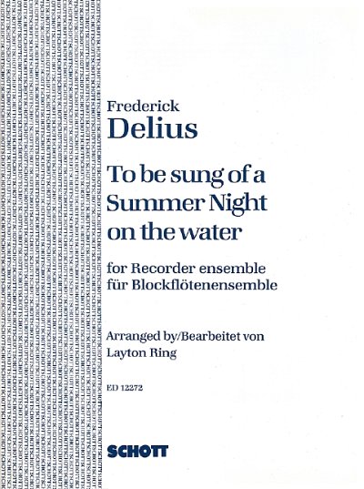 F. Delius: To be sung of a Summer Night on the water (Pa+St)