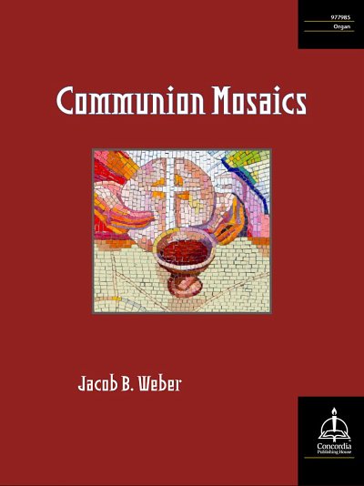 J.B. Weber: Communion Mosaics, Org