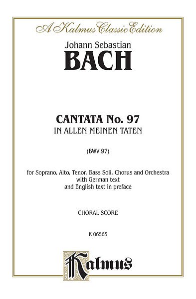 J.S. Bach: Cantata No. 97 - In allen meinen Taten (Bu)