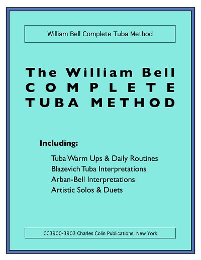 W. Bell: The William Bell Complete Tuba Method, Tb