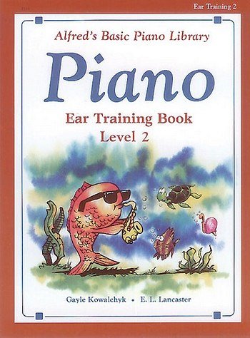 E.L. Lancaster et al.: Alfred's Basic Piano Library Eartraining 2
