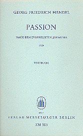 G.F. Händel: Johannes-Passion für gem Chor