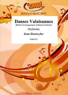 J. Daetwyler: Danses Valaisannes, Orch