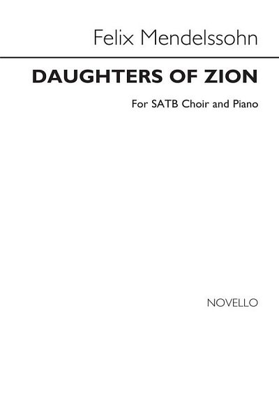 F. Mendelssohn Barth: Daughters Of Zion, GchKlav (Chpa)