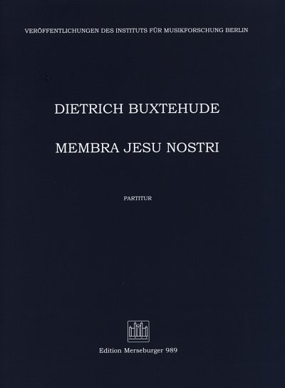 D. Buxtehude: Membra Jesu nostri BuxWV, 5GesGch5trBc (Part.)