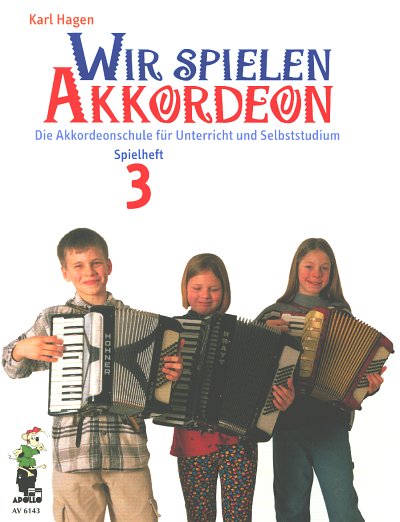 Hagen, Karl: Wir spielen Akkordeon - Spielheft 3 Die Akkorde