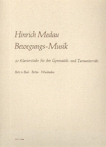 H. Medau: Bewegungs-Musik, Klav