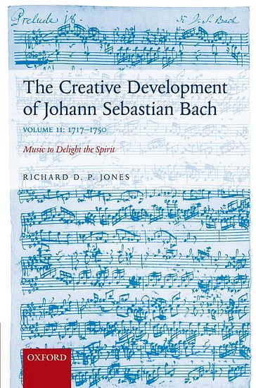 R.D.P. Jones: The Creative Development of Johann Sebast (Bu)