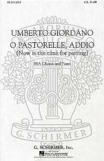 U. Giordano: O Pastorelle, Addio Now Is the , FchKlav (Chpa)