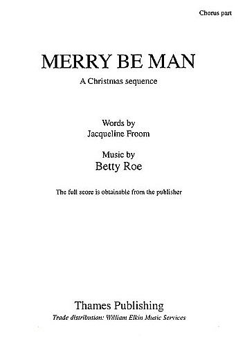 B. Roe: Merry Be Man, GchKlav (Chpa)