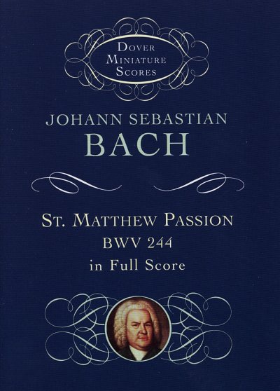 J.S. Bach: Matthaeus-Passion BWV 244, SolGchOrchOr (Stp)
