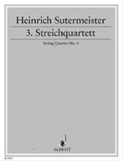 H. Sutermeister: 3. Streichquartett , 2VlVaVc (Pa+St)