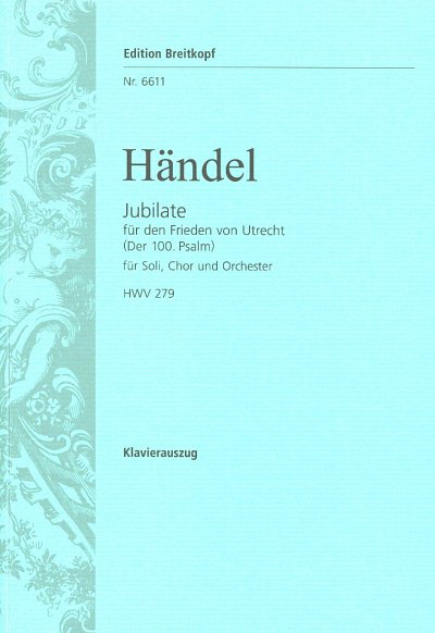 G.F. Handel: Jubilate HWV 279 "100. Psalm"