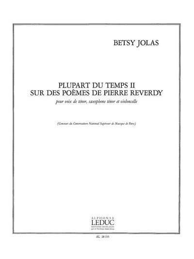 B. Jolas: Plupart du Temps II, sur des Poèmes de P.Reverdy