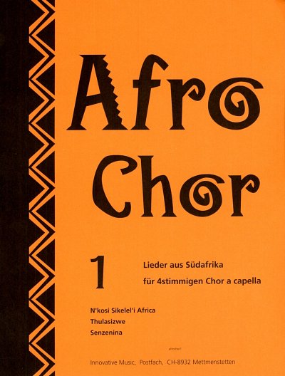 Innovative Musik: Afro Chor 1 Lieder Aus Suedafrika