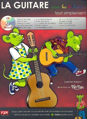 D. Robillot: La Guitare pour les 6/9 ans... tout , Git (+CD)