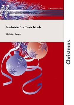 M. Boekel: Fantaisie Sur Trois Noels, Fanf (Pa+St)