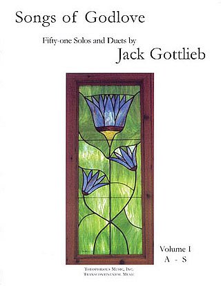 J. Gottlieb: Songs of Godlove, Volume I: A-S, 1-2Ges