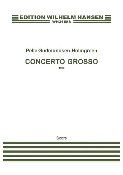 P. Gudmundsen-Holmgr: Concerto Grosso, Sinfo (Part.)