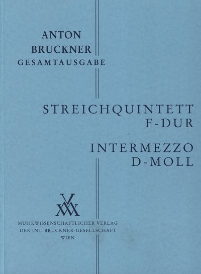 A. Bruckner: Streichquintett F-Dur /Intermezzo d, 5Str (Stp)