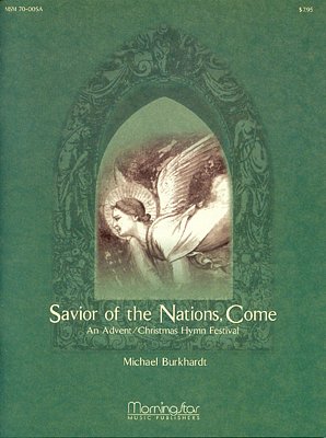 M. Burkhardt: Savior of the Nations, Come (Part.)