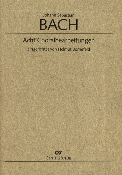 J.S. Bach: 8 Choralbearbeitungen, MelCOrg (OrpaSt)