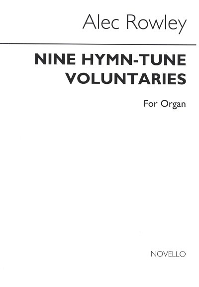 A. Rowley: Nine Hymn-tune Voluntaries, Org
