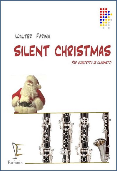 FARINA W.: SILENT CHRISTMAS PER QUARTETTO DI CLARINETTI