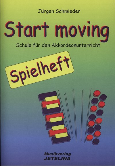 J. Schmieder: Start moving 1 - Spielheft, Akk